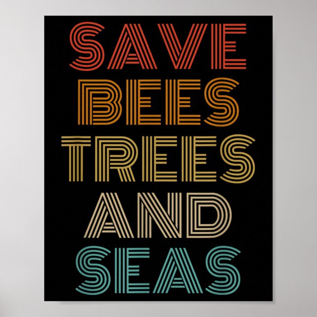 Save Bees Trees And Seas Outfit Environmentalist  Poster (Front)