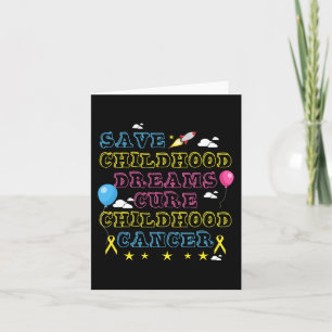 Save Childhood Dreams Cure Childhood Cancer Awaren Card