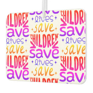 Save Children, Save Lives Car Air Freshener