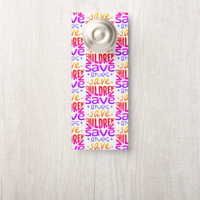 Save Children, Save Lives Door Hanger (On Knob)