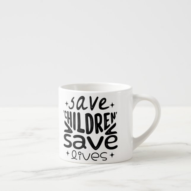 Save Children, Save Lives Espresso Cup (Right)