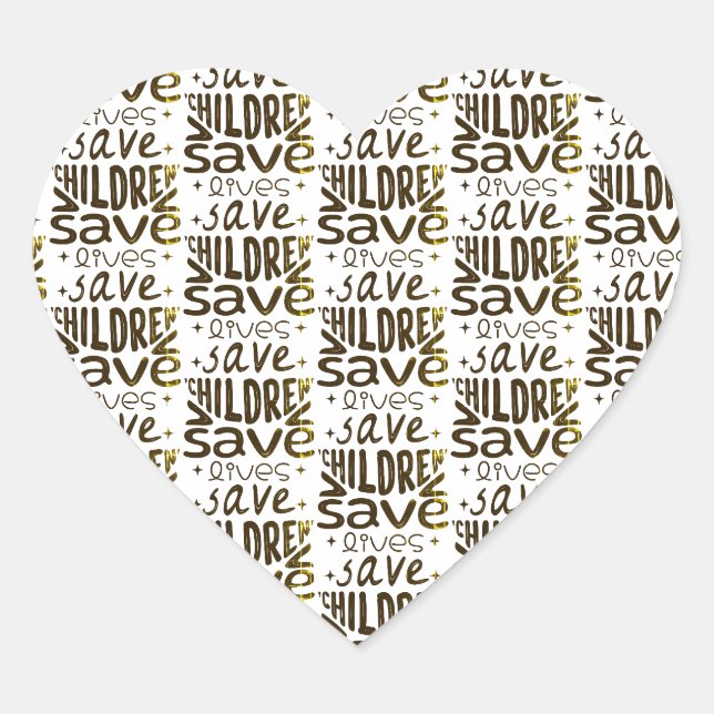 Save Children, Save Lives Heart Sticker (Front)