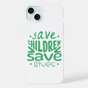 Save Children, Save Lives iPhone 15 Plus Case