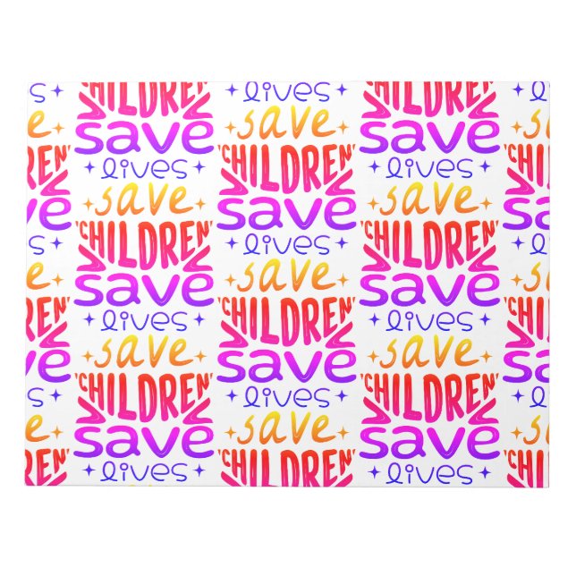 Save Children, Save Lives Notepad (Front)