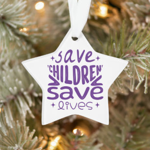 Save children save lives ornament