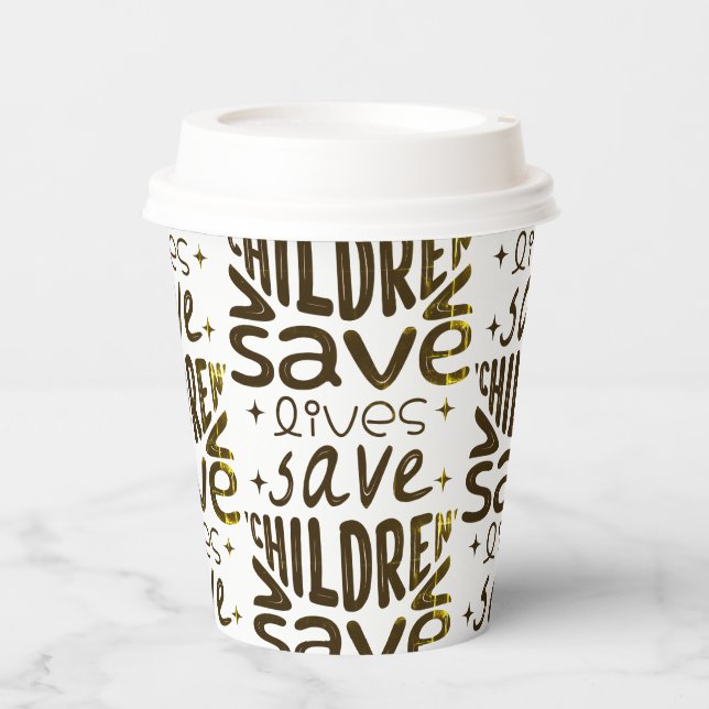 Save Children, Save Lives Paper Cups (Front)