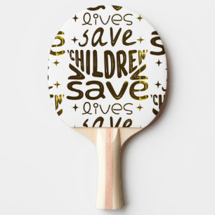 Save Children, Save Lives Ping Pong Paddle