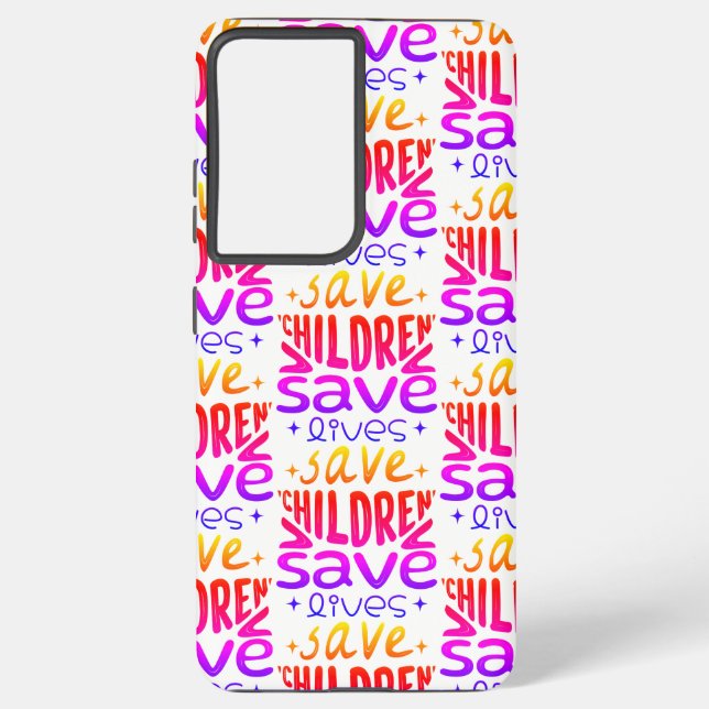 Save Children, Save Lives Samsung Galaxy S21 Ultra Case (Back)