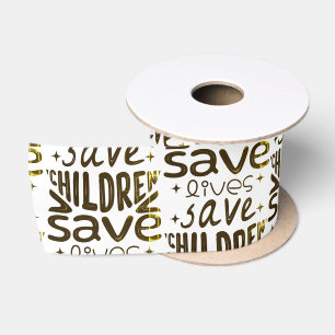 Save Children, Save Lives Satin Ribbon