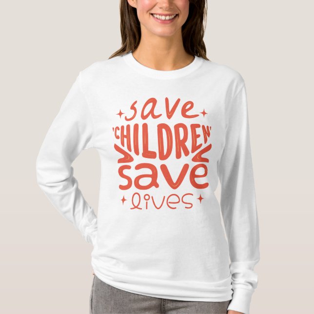 Save Children, Save Lives T-Shirt (Front)