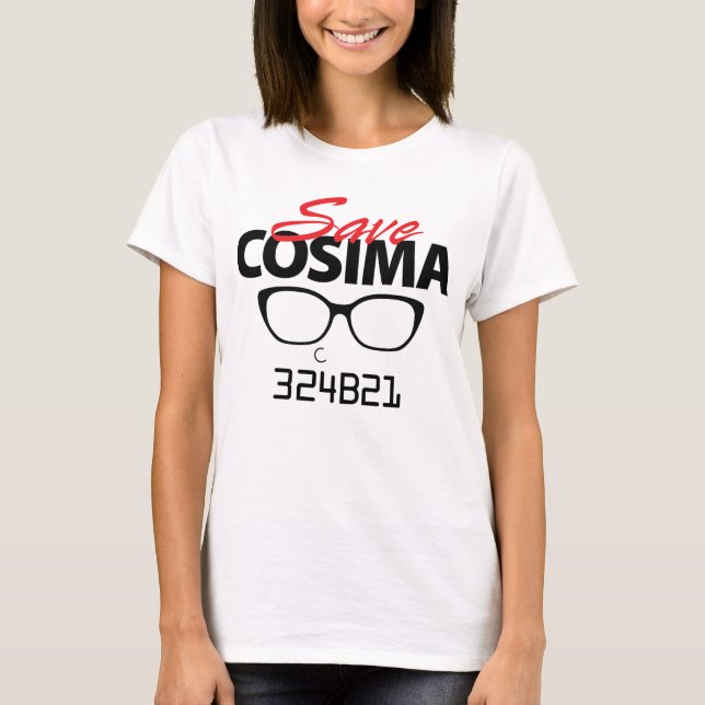 Save Cosima from Orphan Black T-Shirt (Front)