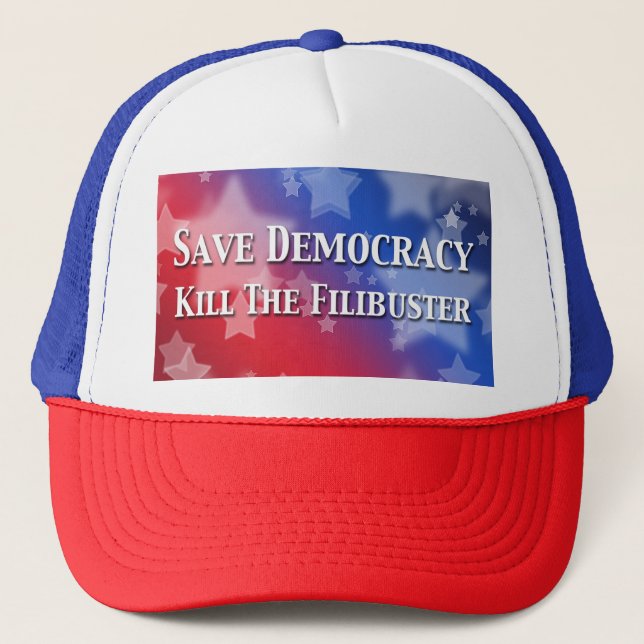 Save Democracy Kill The Filibuster Trucker Hat (Front)