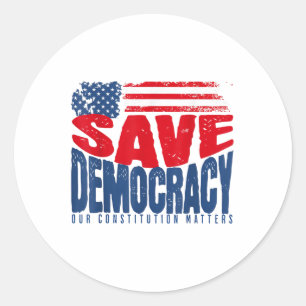 Save Democracy Our Constitution S  Classic Round Sticker