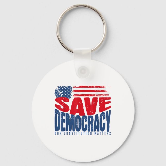 Save Democracy Our Constitution S  Key Ring (Front)