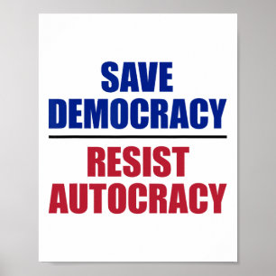 Save Democracy Resist Autocracy - Anti Trump Poster