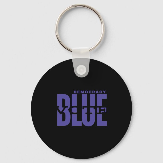Save Democracy - Vote Blue - Make Truth Great Key Ring (Front)