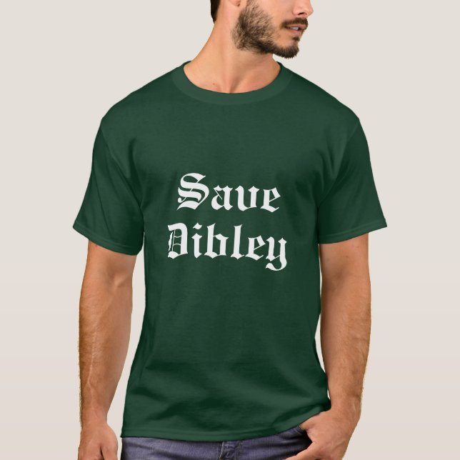 Save Dibley T-Shirt (Front)
