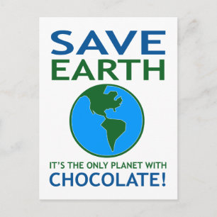 Save Earth It Has Chocolate Funny Postcard
