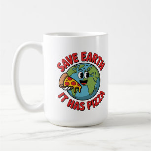 Save Earth It Has Pizza Funny Environmentalist Coffee Mug