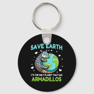 Save Earth It's The Only Planet That Has Armadillo Key Ring