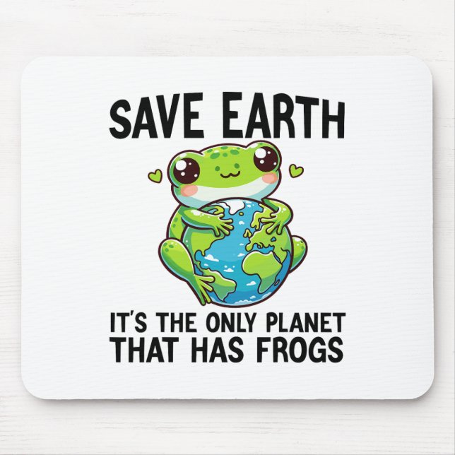 Save Earth It's The Only Planet That Has Frog Eart Mouse Pad (Front)