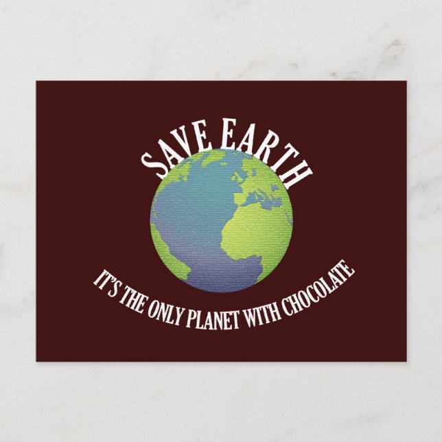 save earth it's the only planet with chocolate postcard (Front)