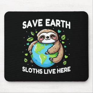 Save Earth Sloth Design - Funny Animal Earth Day Mouse Pad