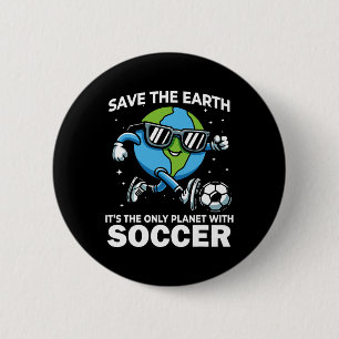 Save Earth Soccer Design - Funny Earth Day 6 Cm Round Badge