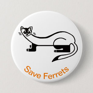 Save FERRETS - Endangered animal graphic - 7.5 Cm Round Badge