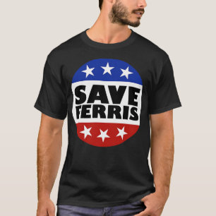 Save Ferris Badge T-Shirt