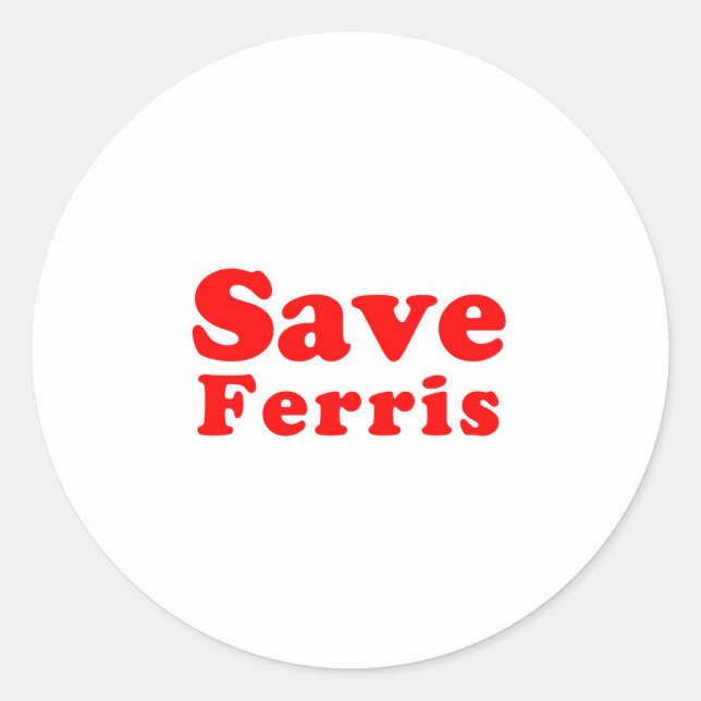 Save Ferris Classic Round Sticker (Front)