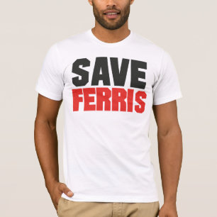 Save Ferris T-shirt