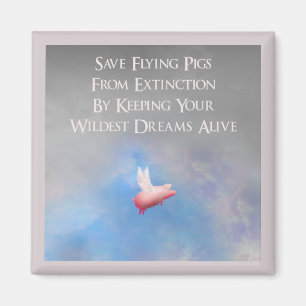 Save Flying Pigs Magnet