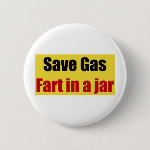 Save Gas Fart In A Jar 6 Cm Round Badge