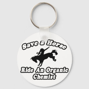 Save Horse, Ride Organic Chemist Key Ring