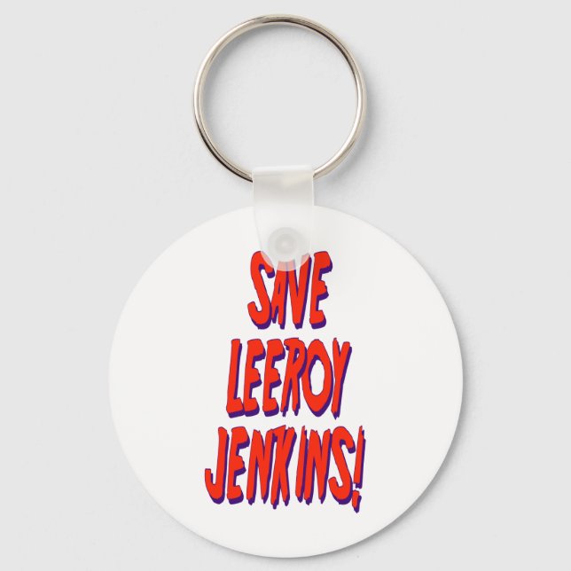 Save Leeroy Jenkins Key Ring (Front)