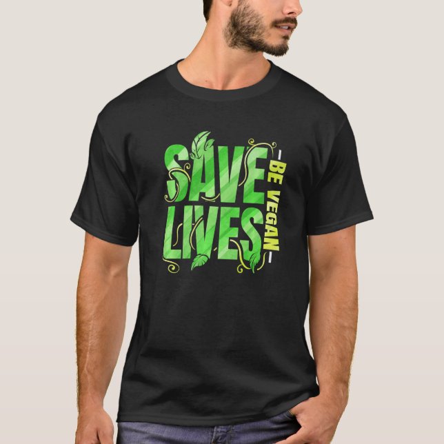 Save Lives  Be Vegan T-Shirt (Front)