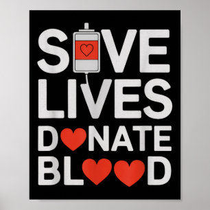 Save Lives Donate Blood Funny Saying Blood Donatio Poster