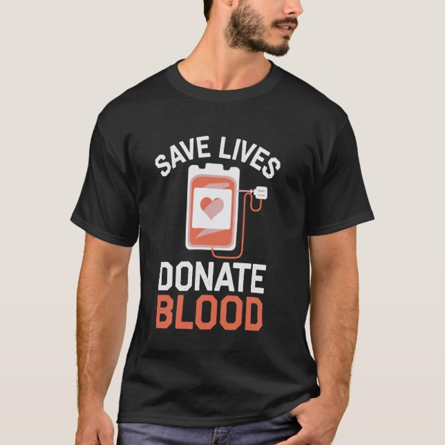 Save Lives Donate Blood T-Shirt (Front)