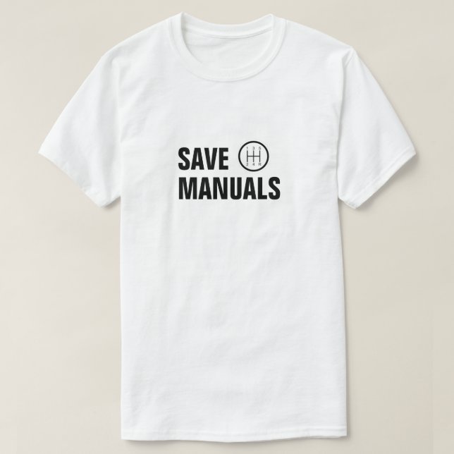 SAVE MANUALS STANDARD SHIFTER T-Shirt (Design Front)