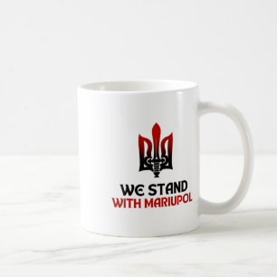 Save Mariupol We Stand With Mariupol Ukraine  Coffee Mug