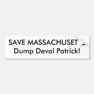 SAVE MASSACHUSETTS Dump Deval Patrick! Bumper Sticker