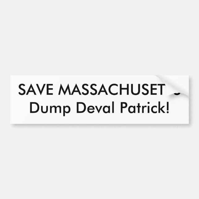 SAVE MASSACHUSETTS Dump Deval Patrick! Bumper Sticker (Front)