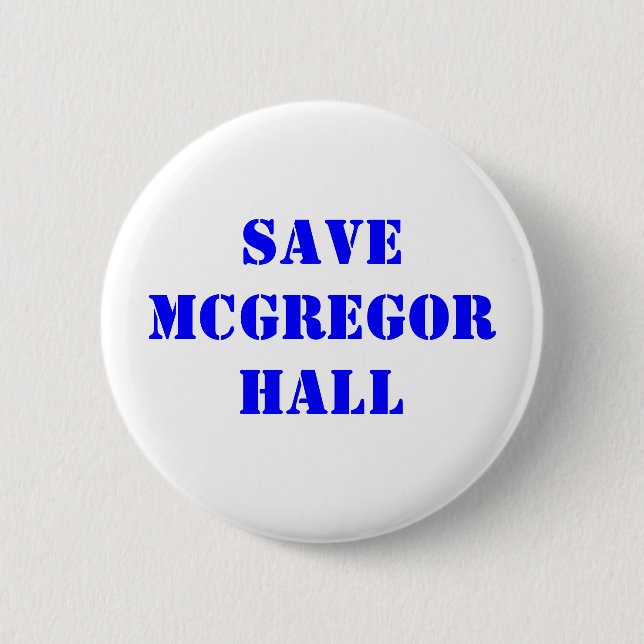 Save McGregor Hall 6 Cm Round Badge (Front)