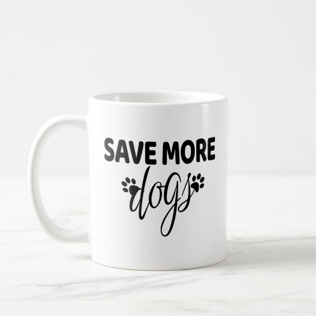 Save More Dogs   Coffee Mug (Left)