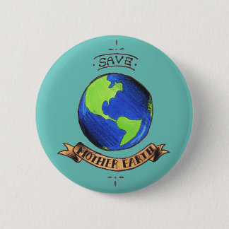 Save Mother Earth 6 Cm Round Badge