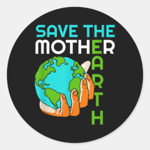 Save Mother Earth Climate Change Environmental Pro Classic Round Sticker
