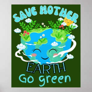 Save mother earth,go green earth day quote poster