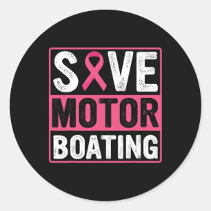 Save Motor Boating Breast Cancer Pink Ribbon Classic Round Sticker