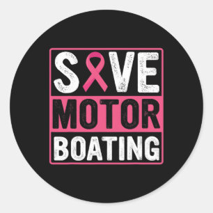Save Motor Boating Breast Cancer Pink Ribbon Classic Round Sticker